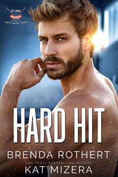 Hard Hit (St. Louis Mavericks, #5) (eBook, ePUB) - Rothert, Brenda; Mizera, Kat