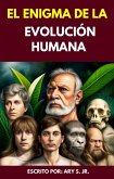 El Enigma de la Evolución Humana (eBook, ePUB)