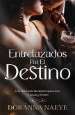 Entrelazados Por El Destino: Una Historia De Identidad Equivocada, Angustia y Destino (eBook, ePUB)