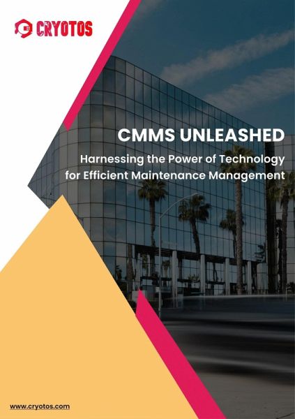 CMMS Unleashed: Harnessing the Power of Technology for Efficient Maintenance Management (Cryotos CMMS, #1) (eBook, ePUB) CMMS Unleashed: Harnessing the Power of Technology for Efficient Maintenance Management (Cryotos CMMS, #1) (eBook, ePUB)