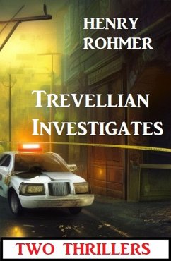 Trevellian Investigates: Two Thrillers (eBook, ePUB) - Rohmer, Henry