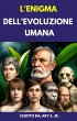 L'enigma Dell'evoluzione Umana (eBook,... - Bild 1