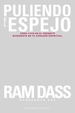 Puliendo el espejo (eBook, ePUB) - Dass, Ram