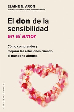 El don de la sensibilidad en el amor (eBook, ePUB) - ARON, ELAINE