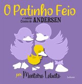 O Patinho Feio e Outros Contos de Andersen - Por Monteiro Lobato (eBook, ePUB)