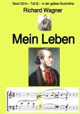 Richard Wagner: Mein Leben - Teil zwei - Farbe - Band 231e in der gelben Buchreihe - bei Jürgen Ruszkowski