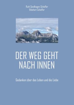 Der Weg geht nach Innen (eBook, ePUB) - Sandhagen-Schaffer, Ruth; Schaffer, Ekkehart