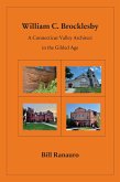 William C. Brocklesby: A Connecticut Valley Architect in the Gilded Age (eBook, ePUB)
