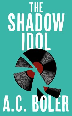 The Shadow Idol (eBook, ePUB) - Boler, A. C.