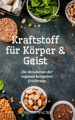 Kraftstoff für Körper und Geist (eBook, ePUB) - Walter, Benjamin; Walter, Benjamin