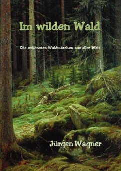 Im wilden Wald - Wagner, Jürgen