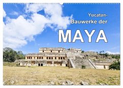 Yucatan-Bauwerke der MAYA (Wandkalender 2024 DIN A2 quer), CALVENDO Monatskalender