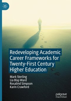 Redeveloping Academic Career Frameworks for Twenty-First Century Higher Education - Sterling, Mark;Blaj-Ward, Lia;Simpson, Rosalind