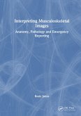 Interpreting Musculoskeletal Images (eBook, ePUB)