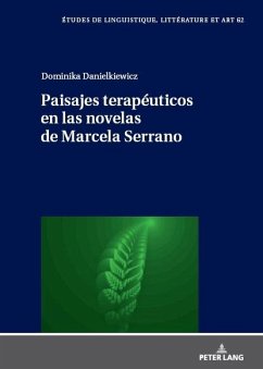 Paisajes terapéuticos en las novelas de Marcela Serrano - Danielkiewicz, Dominika