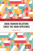 Arab-Iranian Relations Since the Arab Uprisings (eBook, PDF)