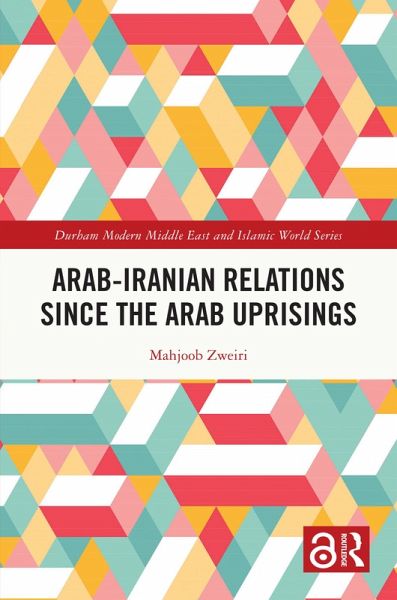 Arab-Iranian Relations Since the Arab Uprisings (eBook, ePUB)