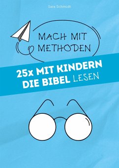 25x mit Kindern die Bibel lesen - Schmidt, Sara