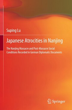 Japanese Atrocities in Nanjing - Lu, Suping