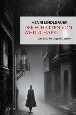 Der Schatten von Whitechapel - Lindlbauer, Henri