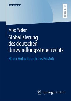 Globalisierung des deutschen Umwandlungssteuerrechts - Weber, Miles