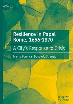Resilience in Papal Rome, 1656-1870 - Formica, Marina;Strangio, Donatella