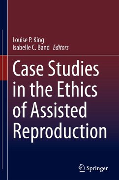 Case Studies in the Ethics of Assisted Reproduction