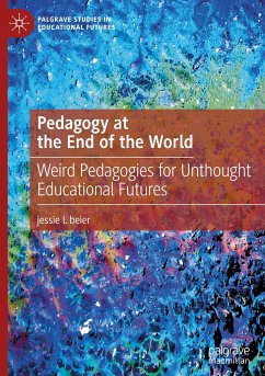 Pedagogy at the End of the World - Beier, Jessie L.