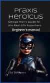Praxis Heroïcus Praxis Heroïcus