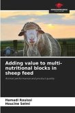 Adding value to multi-nutritional blocks in sheep feed