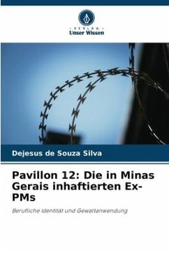 Pavillon 12: Die in Minas Gerais inhaftierten Ex-PMs - de Souza Silva, Dejesus