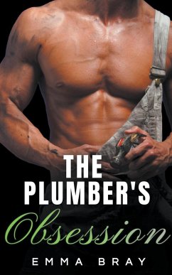 The Plumber's Obsession - Bray, Emma