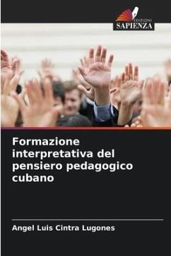 Formazione interpretativa del pensiero pedagogico cubano - Cintra Lugones, Angel Luis