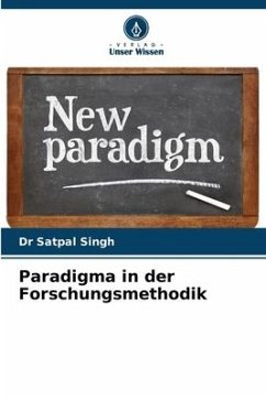 Paradigma in der Forschungsmethodik - Singh, Dr Satpal