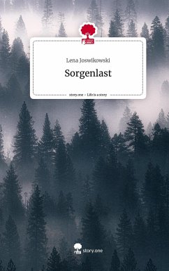Sorgenlast. Life is a Story - story.one - Joswikowski, Lena