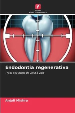 Endodontia regenerativa - MISHRA, ANJALI