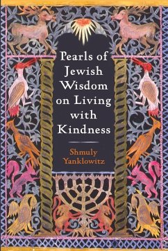 Pearls of Jewish Wisdom on Living with Kindness - Yanklowitz, Shmuly