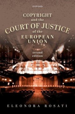 Copyright and the Court of Justice of the European Union - Rosati, Eleonora (Professor of Intellectual Property Law, Professor