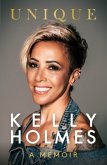 Kelly Holmes: Unique - A Memoir