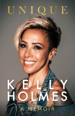 Kelly Holmes: Unique - A Memoir - Holmes, Kelly