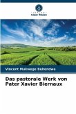 Das pastorale Werk von Pater Xavier Biernaux