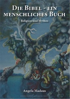 Die Bibel - ein menschliches Buch (eBook, ePUB) - Madaus, Angela