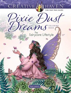 Creative Haven Pixie Dust Dreams Coloring Book: the Fairycore Lifestyle - Ledesma, Paule