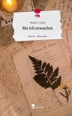 Bis ich erwachte. Life is a Story - story.one Bis ich erwachte. Life is a Story - story.one