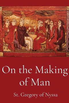 On the Making of Man - St. Gregory of Nyssa