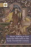 Music Making in Iran from the 15th to the Early 20th Century