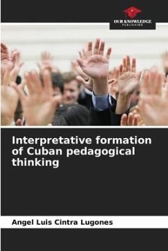 Interpretative formation of Cuban pedagogical thinking - Cintra Lugones, Angel Luis