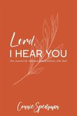 Lord I hear You