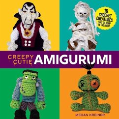 Creepy Cutie Amigurumi: 17 Crochet Creatures That Go Bump in the Night - Kreiner, Megan