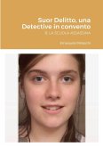 Suor Delitto, una Detective in convento